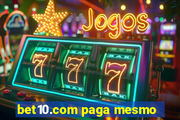 bet10.com paga mesmo